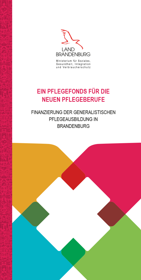 Bild vergrößern (Bild: Titel Faltblatt Ein Pflegefonds für die neuen Pflegeberufe (Dezember 2020))