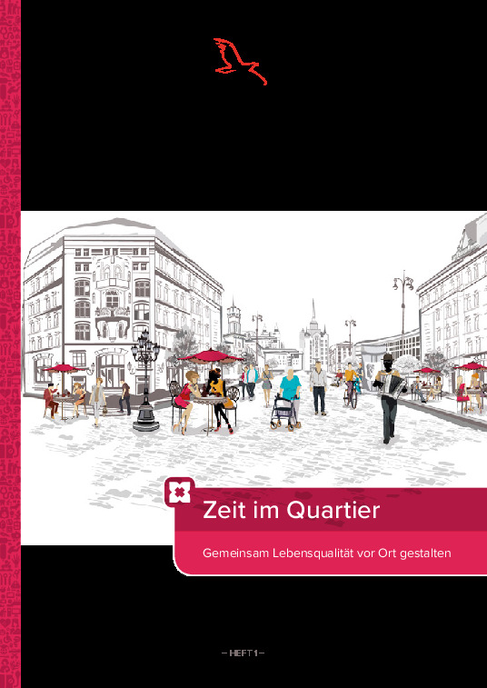 Bild vergrößern (Bild: Broschüre: Zeit im Quartier – Gemeinsam Lebensqualität vor Ort gestalten (Stand: Mai 2018))