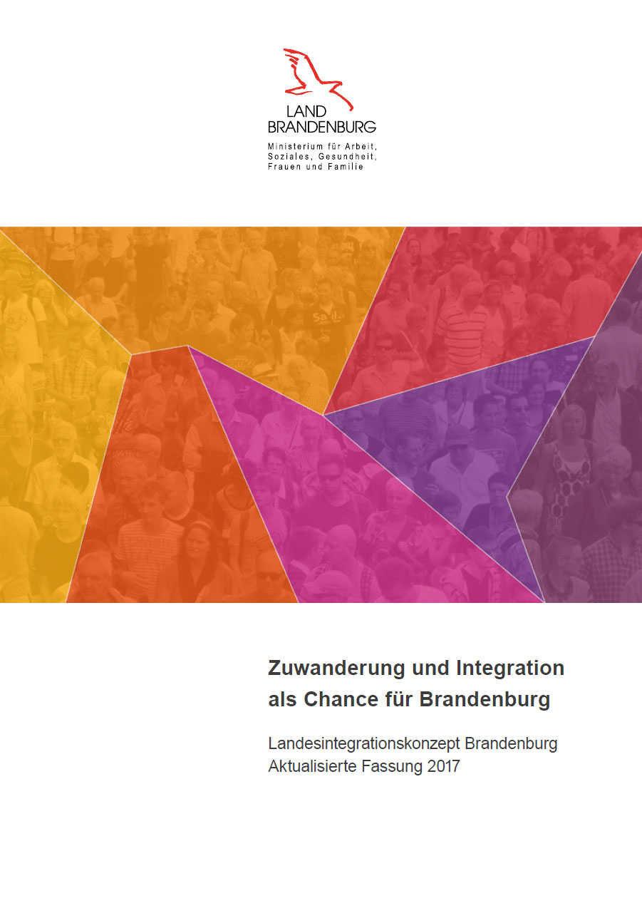 Titel: Zuwanderung und Integration als Chance für Brandenburg / Landesintegrationskonzept Brandenburg, 2017